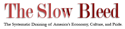 The Systematic Draining of America’s Economy, Culture, and Pride.