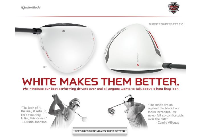 Really TaylorMade? White is BETTER?
