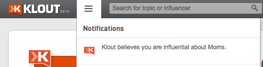 Klout Appoints Me Expert On Mothers?